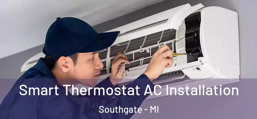  Smart Thermostat AC Installation Southgate - MI