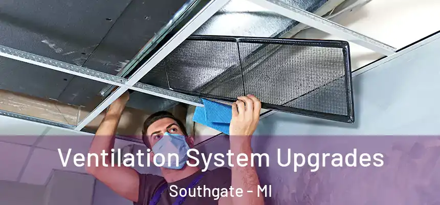  Ventilation System Upgrades Southgate - MI